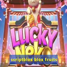 scriptblox blox fruits